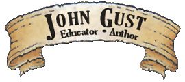 John Gust - Educator & Author